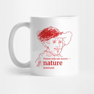 choose only one  master - nature Mug